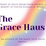 The Grace Haus is POP Mission Control Center. Named in memory of Pastor Douglas G. Grace . 